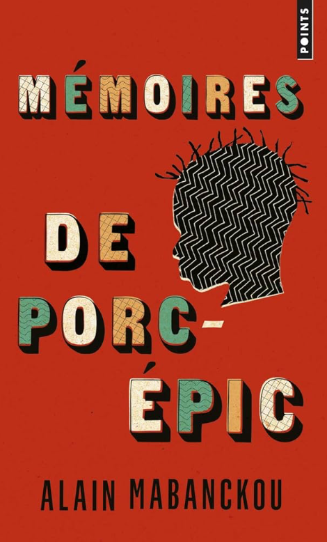 Mémoires de Porc-Épic - Alain Mabanckou